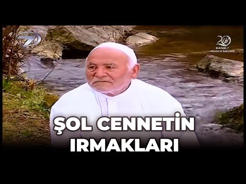 Şol Cennetin Irmakları - Kanal 7 TV Filmi