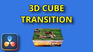 Create Stunning 3D Cube Transitions with DaVinci Resolve 18.6! Six Free Presets Await!