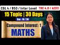 COMPOUND  INTEREST : 1 ( DAY 16 ) | Maths | 15 topic , 30 days | CGL4/BSO/INTERLEVEL |TRE4.0 / AEDO