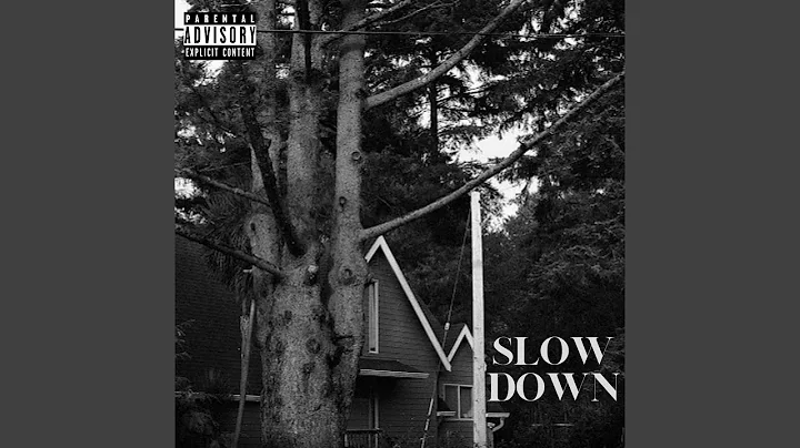 Slow Down