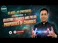 Class 12(Physics) Chapter -1 || Electric charges and field || Properties of charges CBSE 2026-27