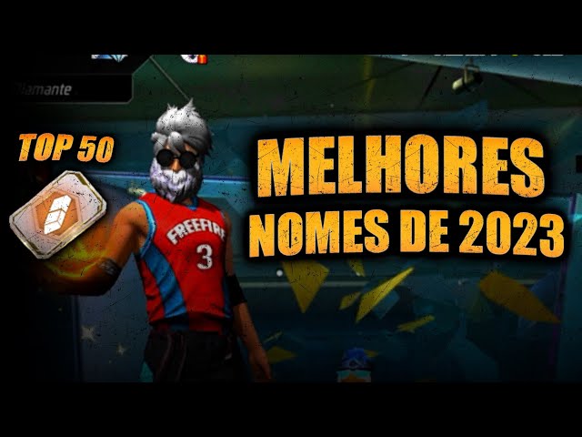 TOP 50 MELHORES NOMES MASCULINOS PARA COLOCAR NO FREE FIRE 2023! SÓ NOMES  DIFERENCIADOS! 