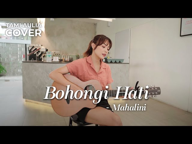 BOHONGI HATI - MAHALINI | TAMI AULIA class=