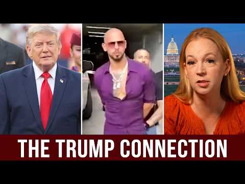 Andrew Tate is in handcuffs and the trail leads to Trump’s inner circle