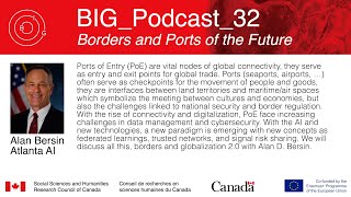 BIG_Podcast_32 - “Borders and Ports of the Future”