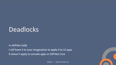 Async in .Net part 4/5 - Deadlocks