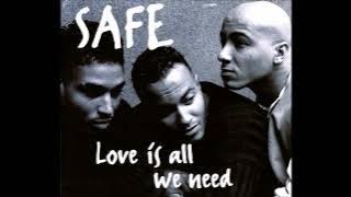 Safe - Love Is All We Need (Radio Mix) (1995) 👣👌🎶🎚🔊🔊🔊