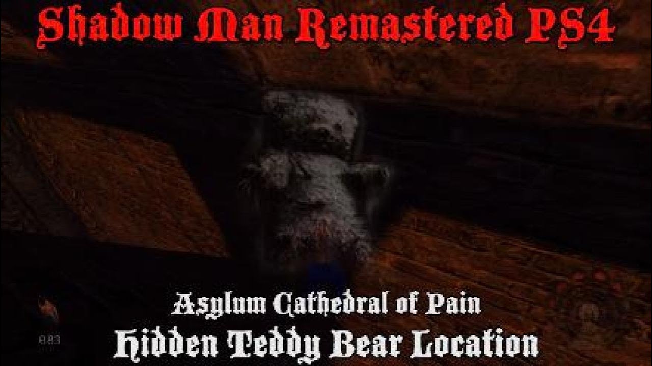 Shadow Man Remastered PS4: Asylum Cathedral of Pain Hidden Teddy Bear Location