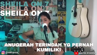 Download Lagu Anugerah Terindah Yang pernah Kumiliki - Sheila on 7 (Cover by mk) Mayra Khansa Acoustic Cover MP3