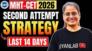 🔥MHTCET 2026 Second Attempt Strategy | Last 14 Days | Gyanlab | Anjali Patel
