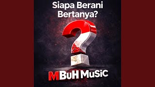 Siapa Berani Bertanya?