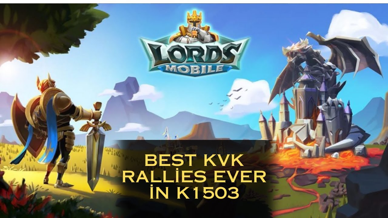 Lords Mobile - 3 Way KvK Highlights. Rallies k1503 with StarJeff LM - # ...