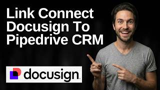 How To Link Connect Docusign To Pipedrive CRM (2026 Easy Guide)