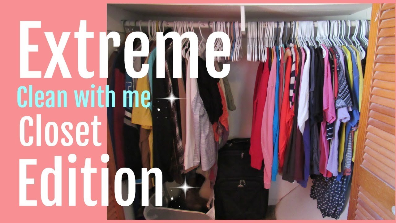 Extreme Closet Declutter | Clean with Me | Organizing my Closet ...