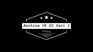 Eachine VR D2 Review Part 2 - Antenna Comparison