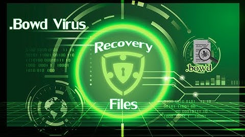 Bowd Virus (ransomware) | How To Decrypt .bowd files | Bowd Files Recovery