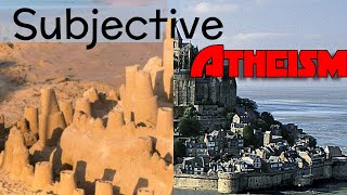 Proof Of Atheist Subjectivism, Not As Logical As You Think: #atheism #agnostic #skeptic