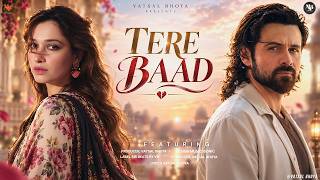 Tere Baad | Emraan Hashmi, Tamannaah | New Hindi Romantic Song 2026