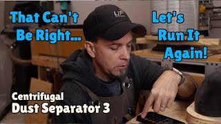 Centrifugal Dust Separator 3 - The Escape Test
