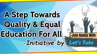 The Step Towards Quality & Equal Education to All - Initiative by LetsTute screenshot 2