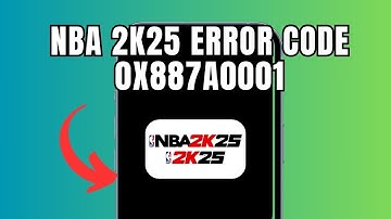NBA 2K25  Error Code 0x887a0001 (Quick fix)