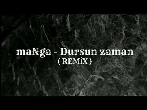 maNga - Dursun Zaman (Remix)