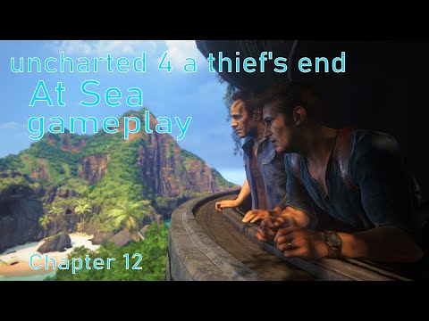 uncharted 4 a thief's end [At Sea] gameplay.