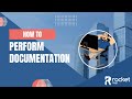 How to Perform Documentation