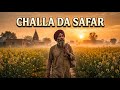Challa Da Safar | Emotional Punjabi Folk Song 2026 | Soulful Village Vibes
