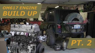 Building up the OM617 for my Diesel Jeep TJ (Pt. 2)