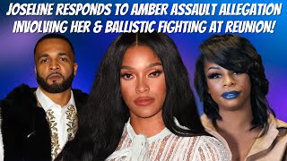 Joseline Responds To Claims That Ballistic Fought Amber At The Reunion + Her IG Gets Shut Down!