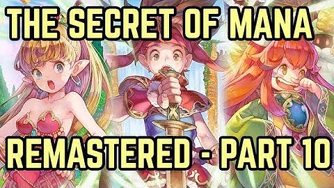 4K THE SECRET OF MANA REMASTERED - PART 10
