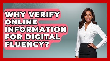 Why Verify Online Information For Digital Fluency? - Real Life Curriculum