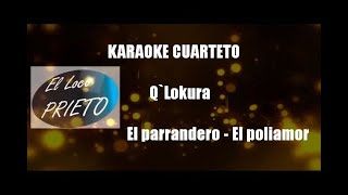 Video thumbnail of "(KARAOKE) Q`Lokura - El parrandero - El poliamor"