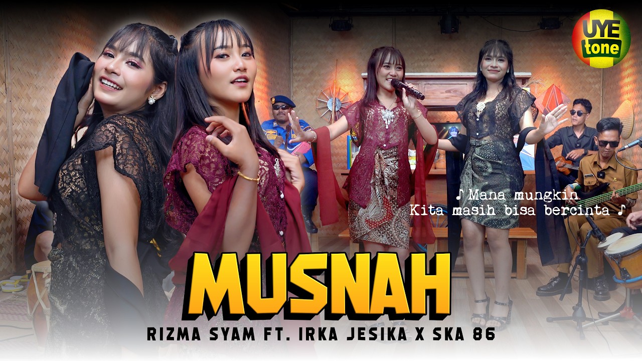 MUSNAH - SKA 86 feat RIZMA SYAM, IRKA JESIKA | KENTRUNG BAJIDOR (UYE TONE MUSIC VIDEO)
