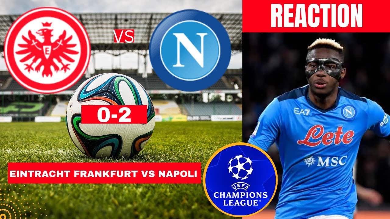 Eintracht Frankfurt vs Napoli 0-2 Live Stream Champions league Football UEFA Match Victor Osimhen