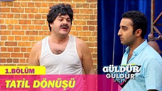 Güldür Güldür Show 1.Bölüm - Tatil Dönüşü