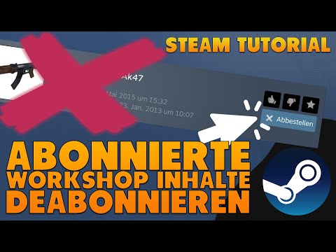 Steam Tutorial | Abonnierte Workshop Inhalte deabonnieren