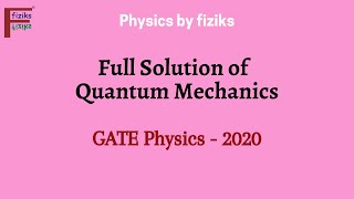 GATE Physics 2020 Full Solution of Quantum Mechanics