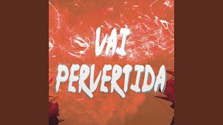 Vai Pervertida
