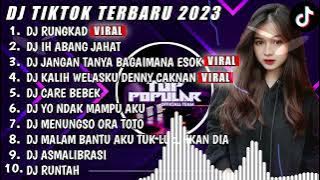 DJ TIKTOK TERBARU 2023 - DJ RUNGKAD X DJ IH ABANG JAHAT - DJ FUL BAS REMIX