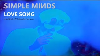 Simple Minds: Love Song [Unofficial 12