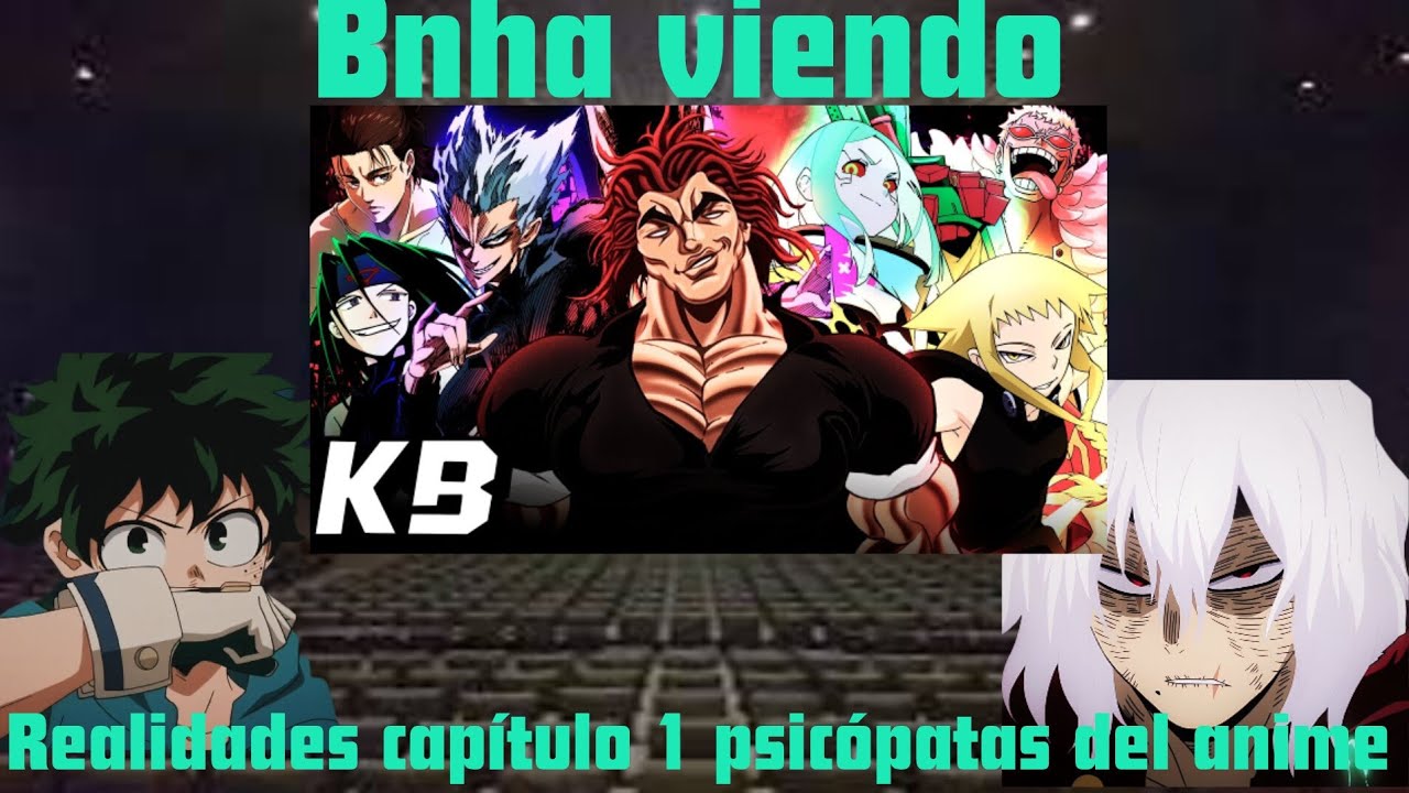 Bnha viendo realidades capítulo 1 psicópatas del anime créditos del rap para @KballeroRap