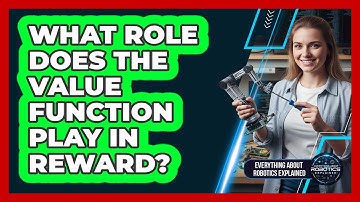 What Role Does The Value Function Play In Reward?