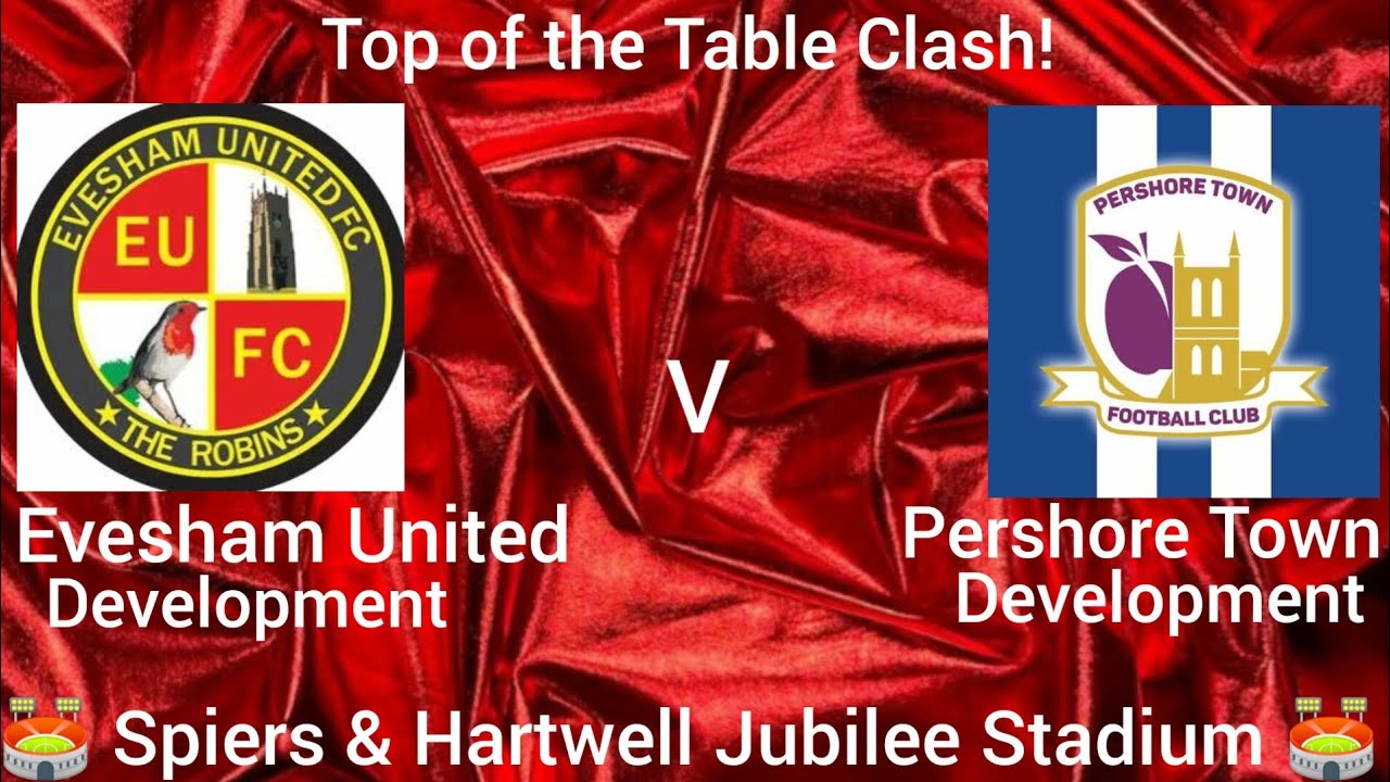 Evesham United Development v Pershore Town Development // A Parting Gift? //