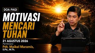 MENYATU DAGING DENGAN ROH | DOA PAGI | Pdt. Maikel Maramis S.Pd., M.Th. | 21 Agustus 2026