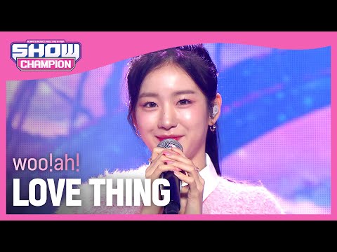 [최초 공개] woo!ah! - LOVE THING (우아! - 러브 씽) l Show Champion l EP.457