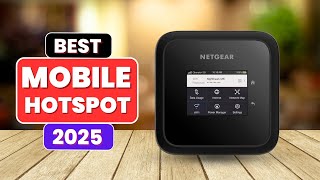 Top 5 Best Mobile Hotspots for Reliable Wi-Fi on the Go! 📶 | 2025 Buyer’s Guide