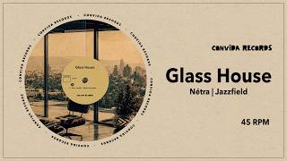 Nétra, Jazzfield - Glass House