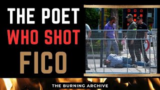 Thumbnail for The poet who shot Robert Fico Slovakian PM - madness, violence and political culture